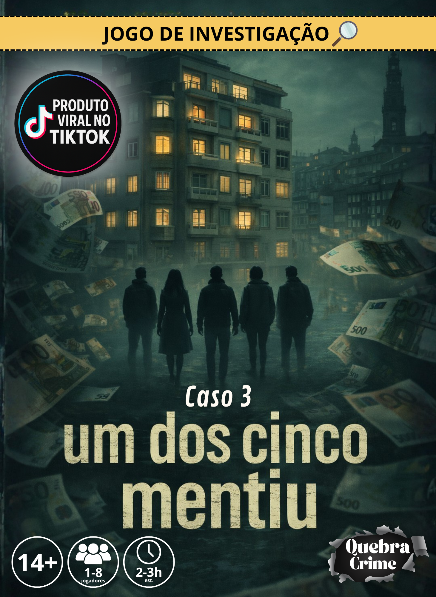 CASO 3 - UM DOS CINCO MENTIU [NOVIDADE]